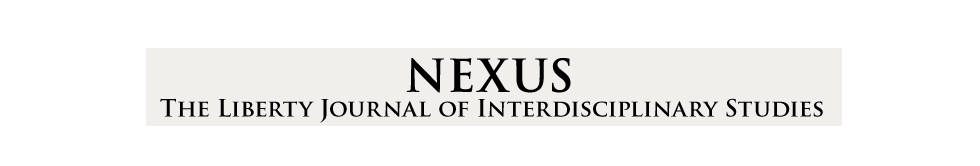 NEXUS: The Liberty Journal of Interdisciplinary Studies