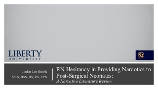 Registered Nurse Hesitancy to Providing Narcotics to Post-Surgical Neonates: A Narrative Literature Review
