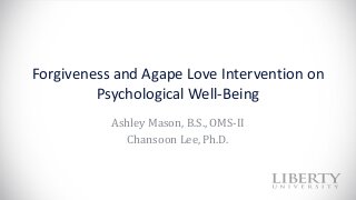 The Effect of Forgiveness and Service Love Learning Program on Psychological Well-Being for Professional and Business Students
