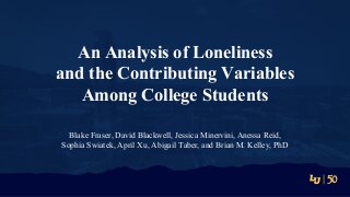 An Analysis of Loneliness and Contributing Variables Among College Students