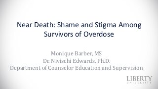 Near Death: Shame and Stigma Among Survivors of Overdose